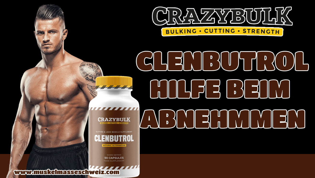 Crazy Bulk Clenbutrol Schweiz