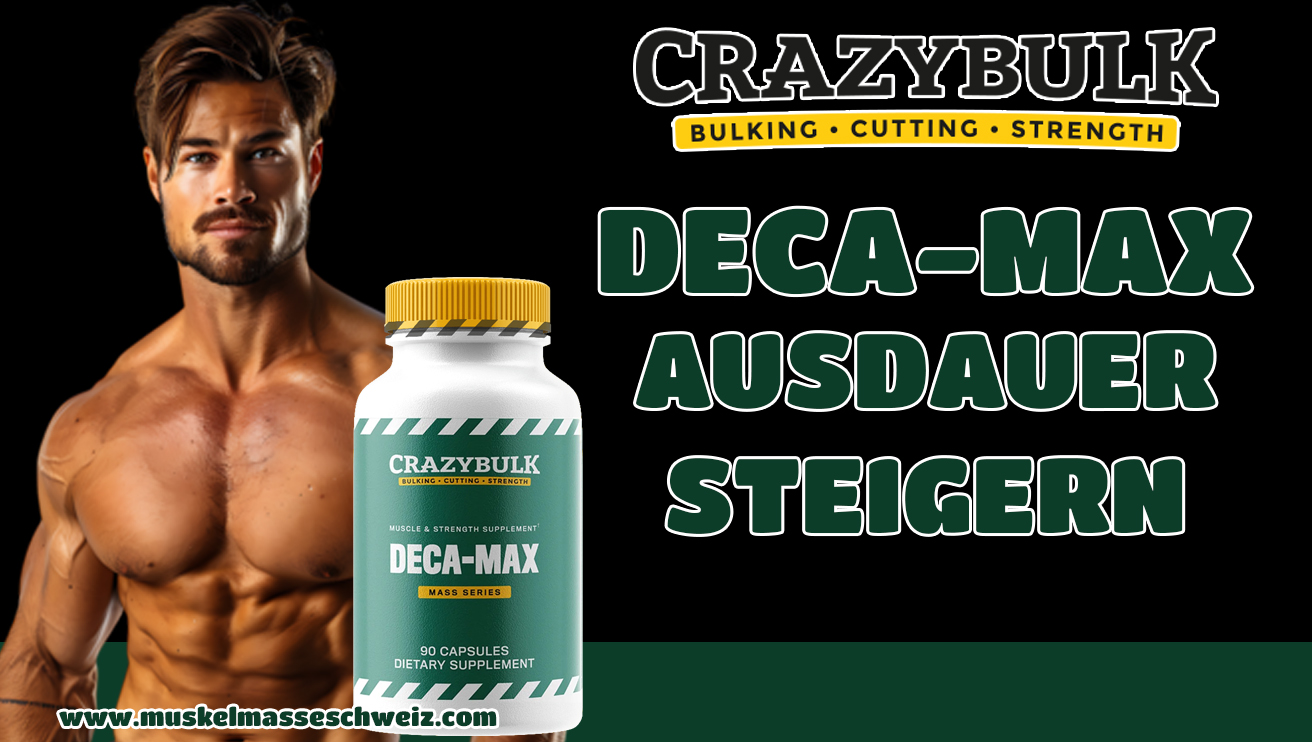 Crazy Bulk Deca Max Schweiz